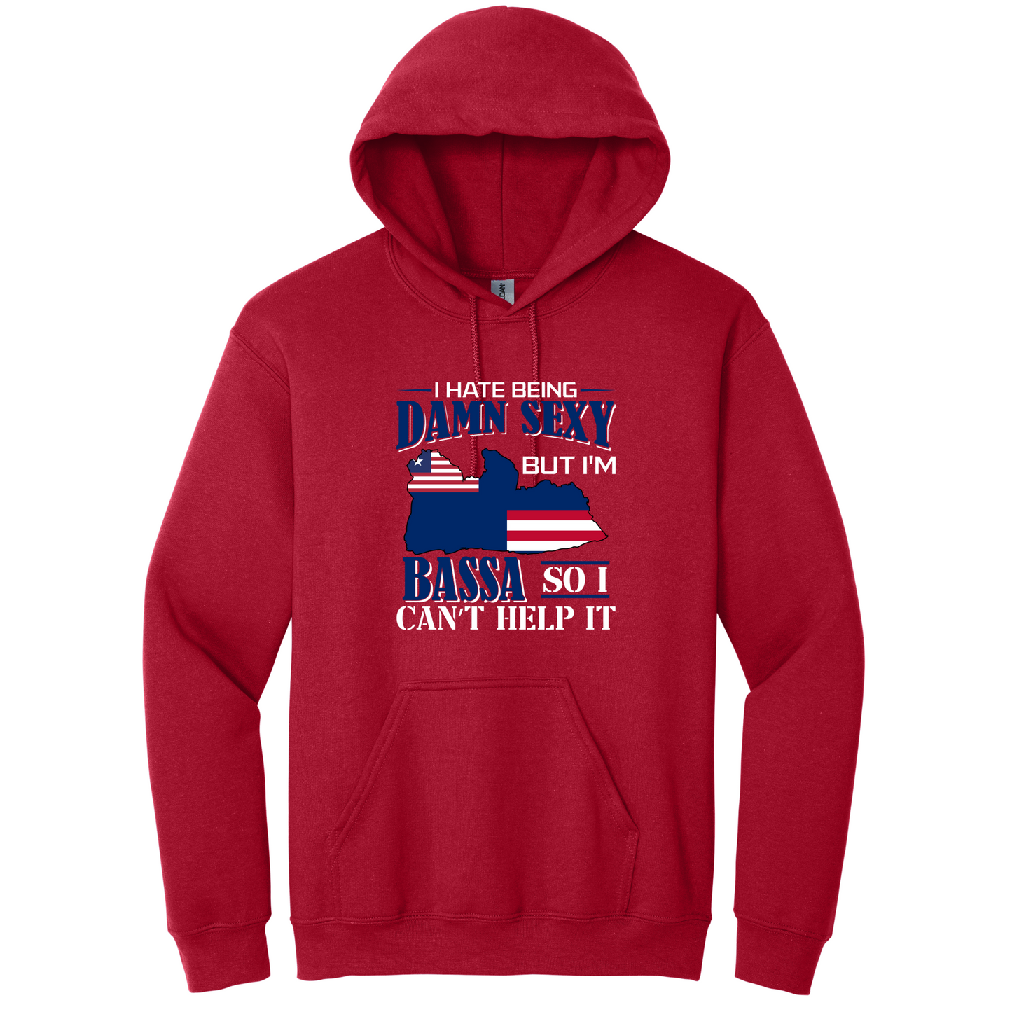 I Hate Being Damn Sexy But I'm -Red Hoodie