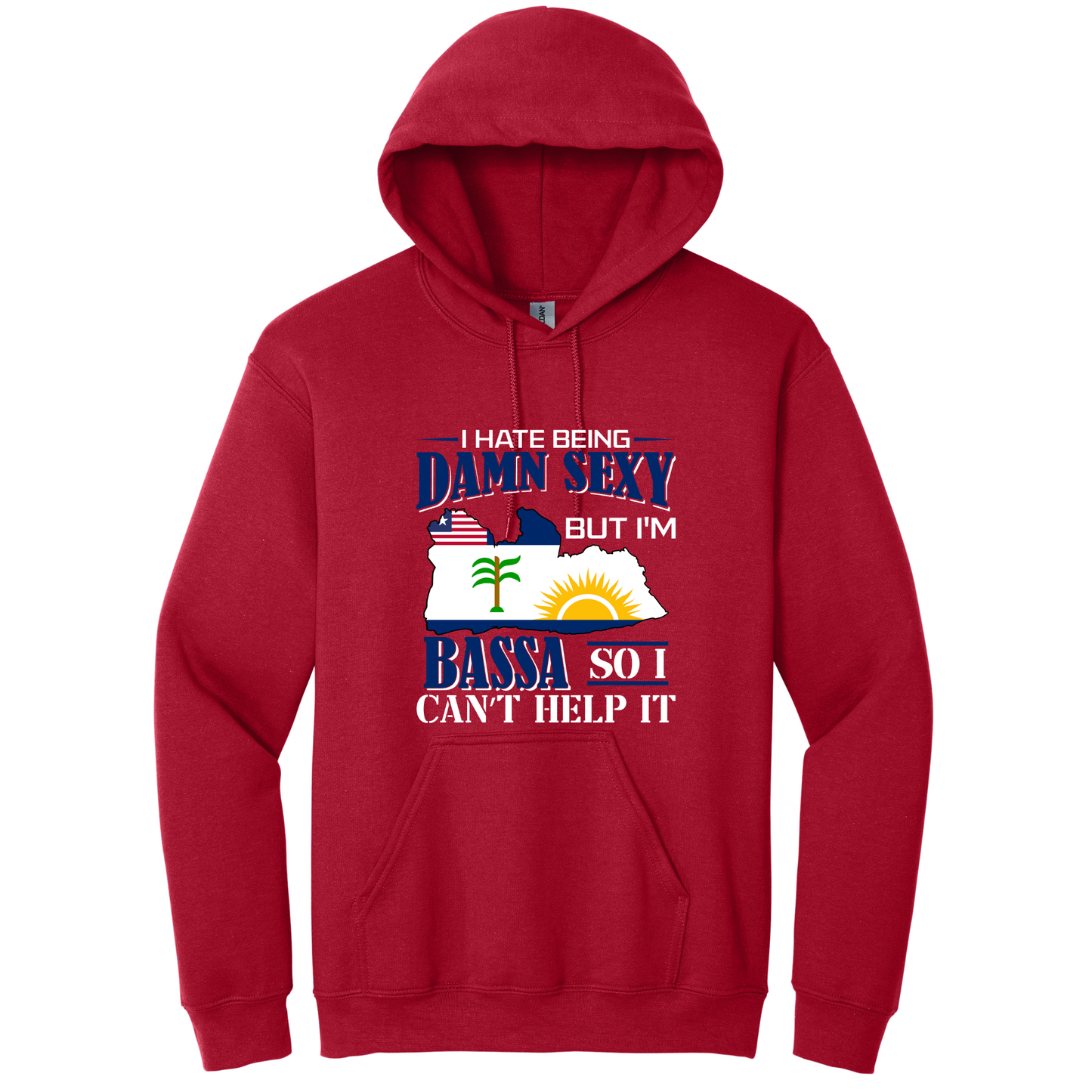 I Hate Being Damn Sexy But I'm -Red Hoodie