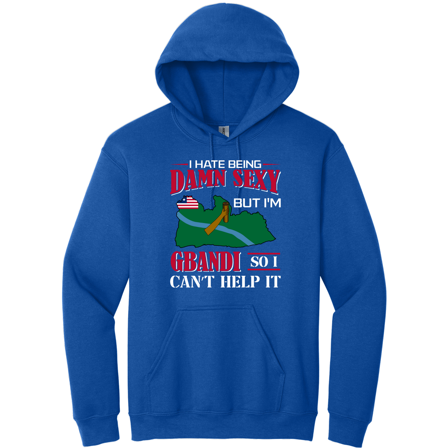 I Hate Being Damn Sexy But I'm -Blue Hoodie