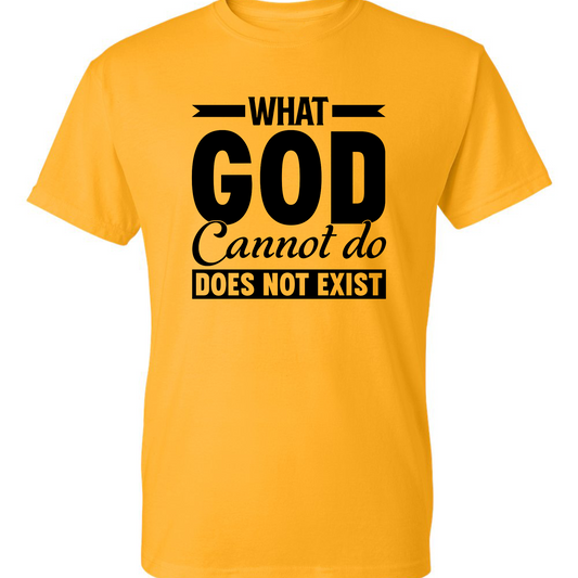 What God Cannot Do Does Not Exist-T-Shirts