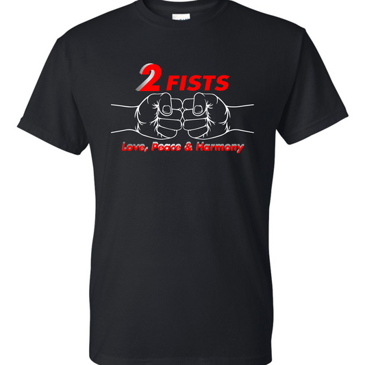 2 Fists Love, Peace, & Harmony -Black T-Shirt