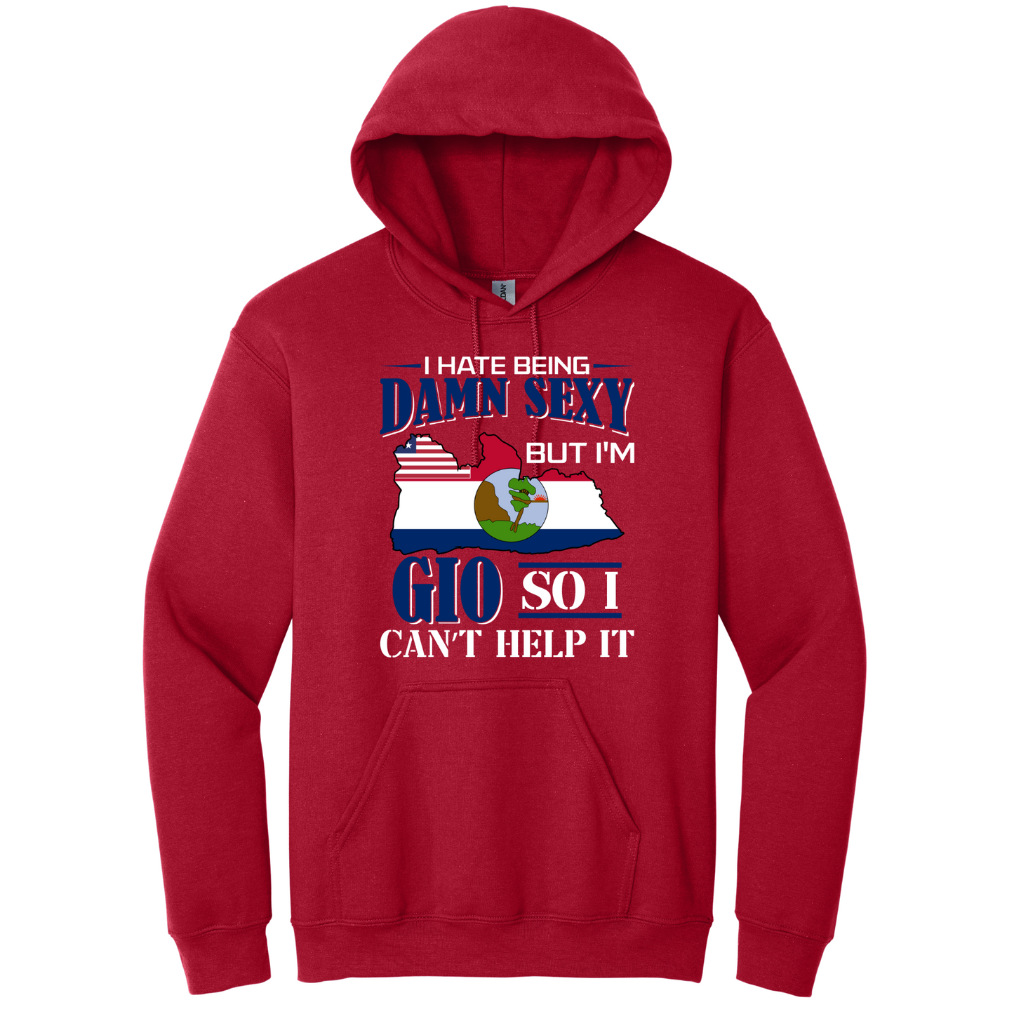 I Hate Being Damn Sexy But I'm -Red Hoodie
