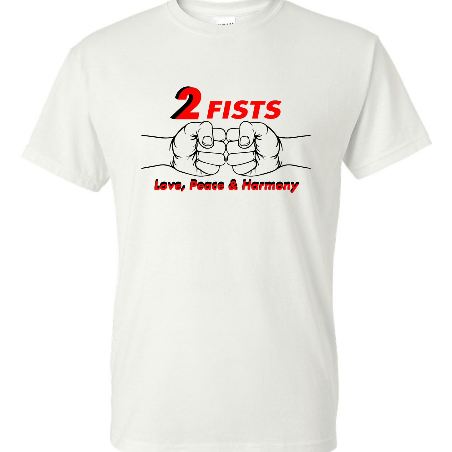 2 Fists Love, Peace, & Harmony -White T-Shirt