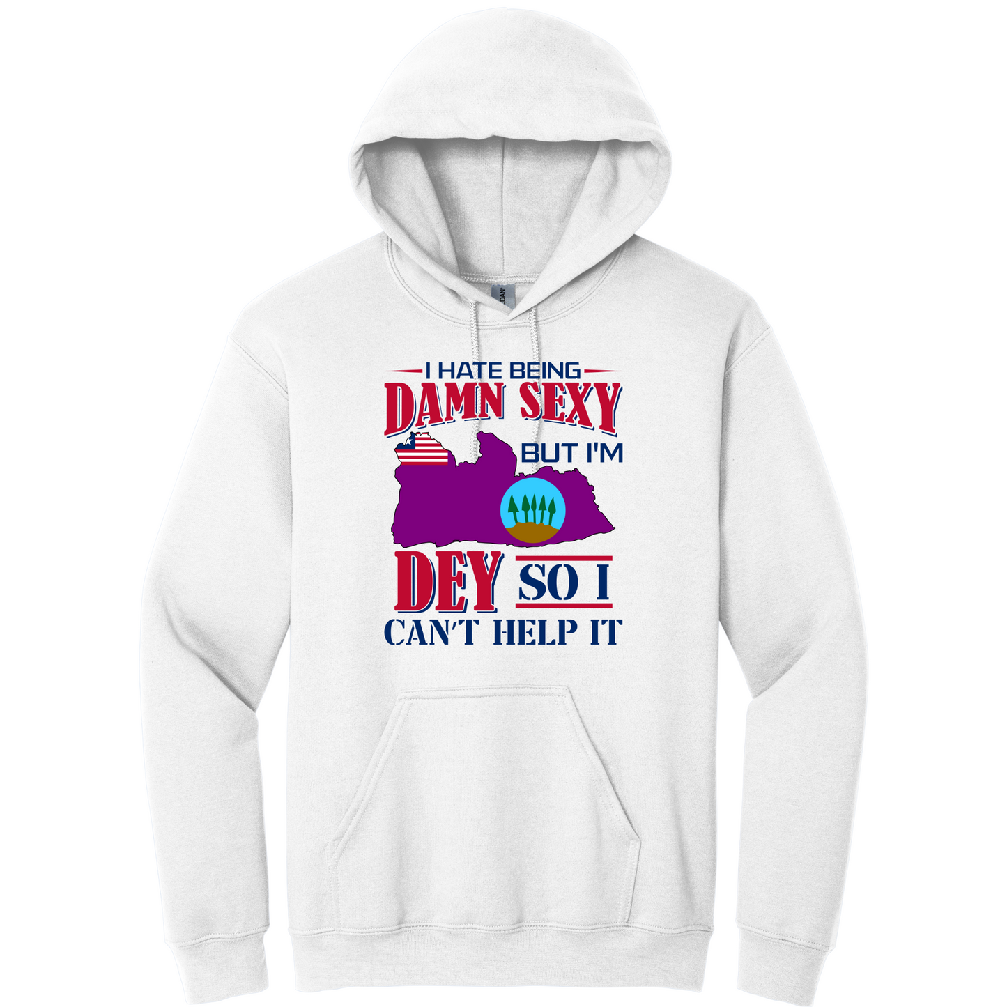 I Hate Being Damn Sexy But I'm -White Hoodie