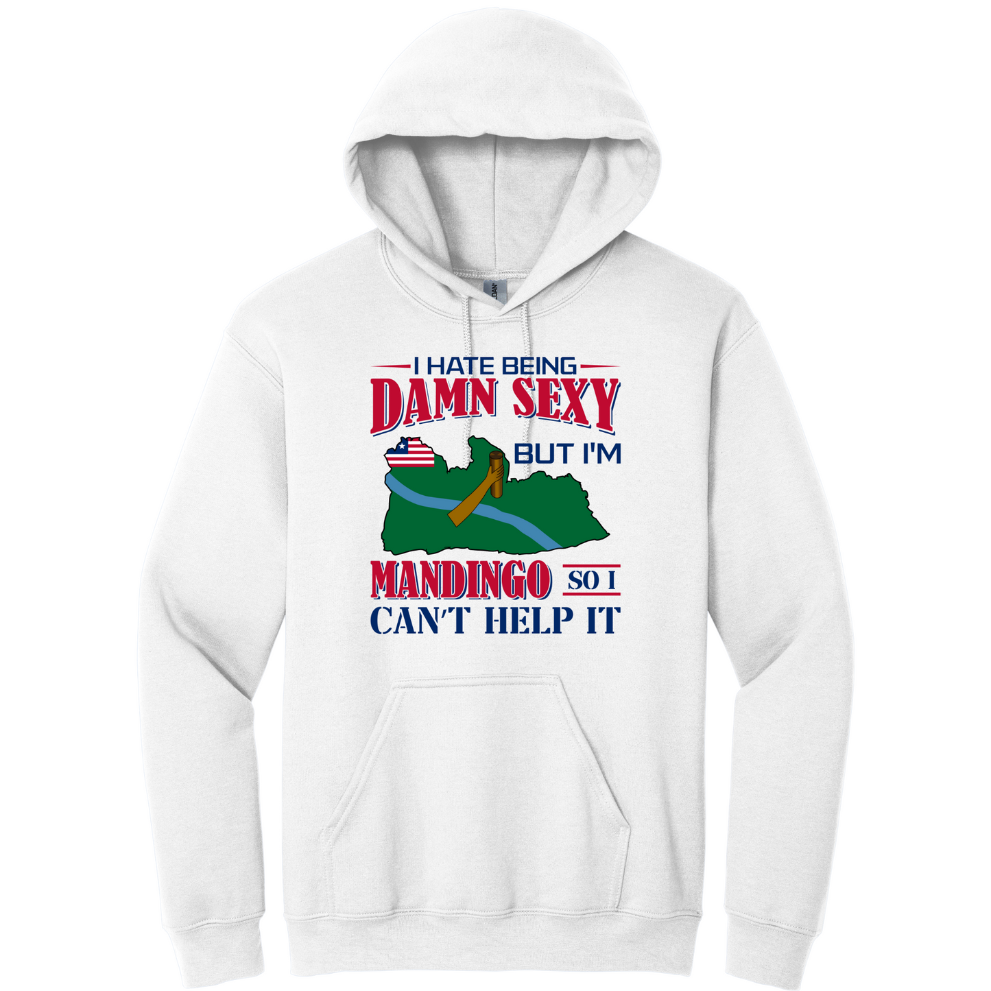 I Hate Being Damn Sexy But I'm -White Hoodie