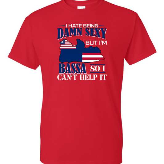 I Hate Being Damn Sexy But I'm -Red T-Shirt